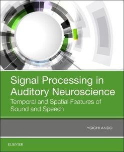 Signal Processing in Auditory Neuroscience: Temporal and Spatial Features of Sound and Speech (PDF)