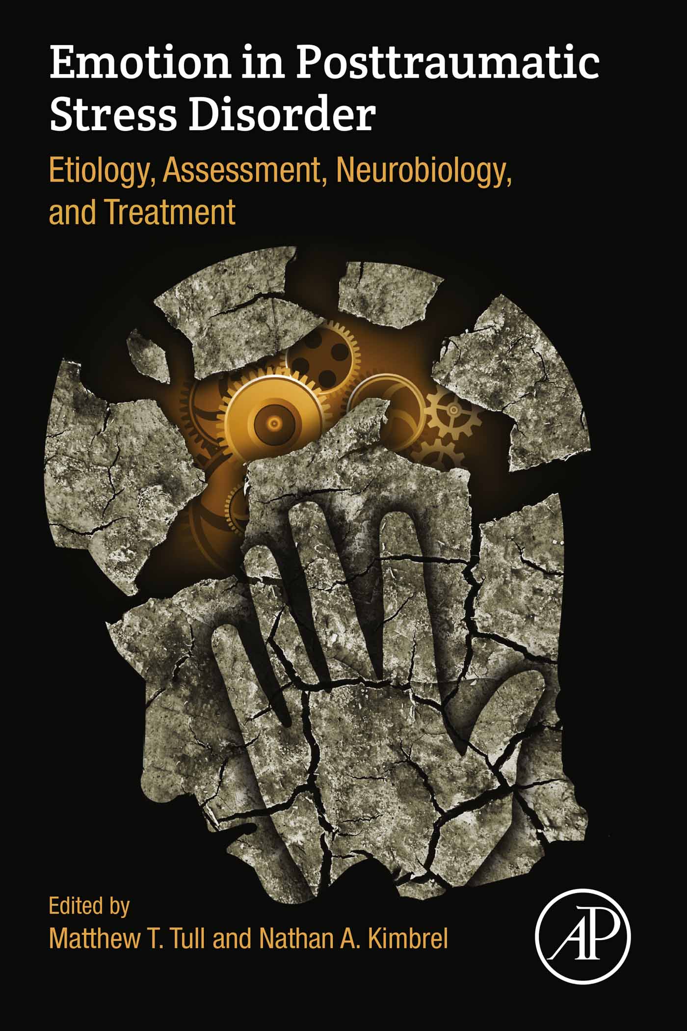 Emotion in Posttraumatic Stress Disorder: Etiology, Assessment, Neurobiology, and Treatment (Original PDF from Publisher)