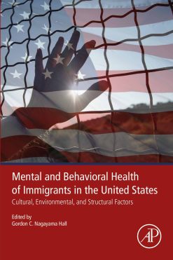 Mental and Behavioral Health of Immigrants in the United States: Cultural, Environmental, and Structural Factors (Original PDF from Publisher)