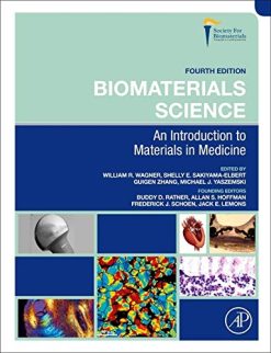 Biomaterials Science: An Introduction to Materials in Medicine, 4th Edition (Original PDF from Publisher)