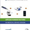 Applied Human Factors in Medical Device Design (Original PDF from Publisher)