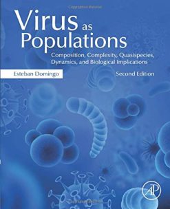 Virus as Populations: Composition, Complexity, Quasispecies, Dynamics, and Biological Implications, 2nd Edition (Original PDF from Publisher)