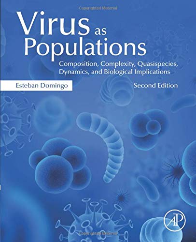 Virus as Populations: Composition, Complexity, Quasispecies, Dynamics, and Biological Implications, 2nd Edition (Original PDF from Publisher)