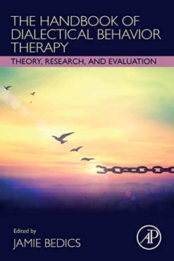 The Handbook of Dialectical Behavior Therapy: Theory, Research, and Evaluation (Original PDF from Publisher)