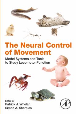 The Neural Control of Movement: Model Systems and Tools to Study Locomotor Function (EPUB)