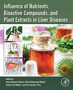 Influence of Nutrients, Bioactive Compounds, and Plant Extracts in Liver Diseases (Original PDF from Publisher)