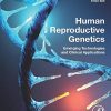 Human Reproductive Genetics: Emerging Technologies and Clinical Applications (Original PDF from Publisher)