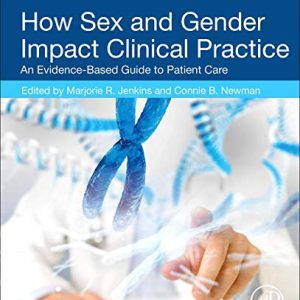 How Sex and Gender Impact Clinical Practice: An Evidence-Based Guide to Patient Care (Original PDF from Publisher)