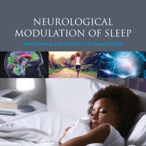 Neurological Modulation of Sleep: Mechanisms and Function of Sleep Health (EPUB)