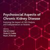 Psychosocial Aspects of Chronic Kidney Disease: Exploring the Impact of CKD, Dialysis, and Transplantation on Patients (Original PDF from Publisher)