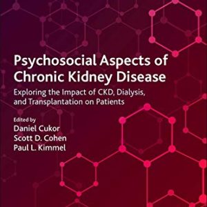 Psychosocial Aspects of Chronic Kidney Disease: Exploring the Impact of CKD, Dialysis, and Transplantation on Patients (Original PDF from Publisher)