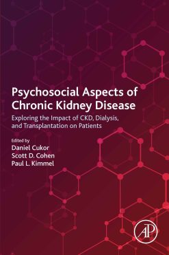 Psychosocial Aspects of Chronic Kidney Disease: Exploring the Impact of CKD, Dialysis, and Transplantation on Patients (EPUB)
