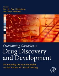 Overcoming Obstacles in Drug Discovery and Development: Surmounting the Insurmountable—Case Studies for Critical Thinking (Original PDF from Publisher)