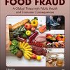 Food Fraud: A Global Threat with Public Health and Economic Consequences (Original PDF from Publisher)