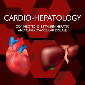 Cardio-Hepatology: Connections Between Hepatic and Cardiovascular Disease (EPUB)