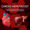 Cardio-Hepatology: Connections Between Hepatic and Cardiovascular Disease (Original PDF from Publisher)