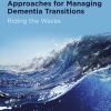 Evidence-informed Approaches for Managing Dementia Transitions: Riding the Waves (EPUB)