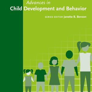 Advances in Child Development and Behavior, Volume 56 (EPUB)