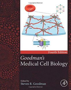Goodman’s Medical Cell Biology, 4th edition (Original PDF from Publisher)