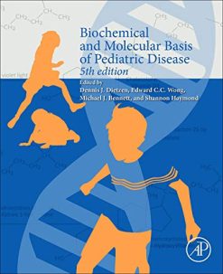 Biochemical and Molecular Basis of Pediatric Disease, 5th Edition (Original PDF from Publisher)