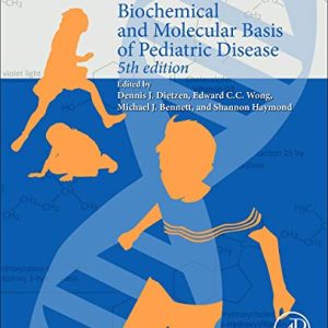 Biochemical and Molecular Basis of Pediatric Disease, 5th Edition (Original PDF from Publisher)