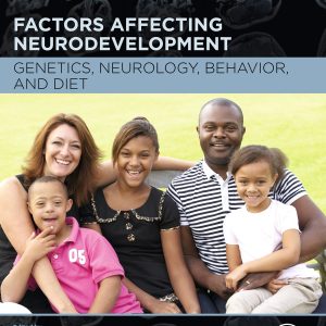 Factors Affecting Neurodevelopment: Genetics, Neurology, Behavior, and Diet (Original PDF from Publisher)