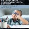 Diagnosis, Management and Modeling of Neurodevelopmental Disorders: The Neuroscience of Development (Original PDF from Publisher)