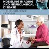 Assessments, Treatments and Modeling in Aging and Neurological Disease: The Neuroscience of Aging (Original PDF from Publisher)