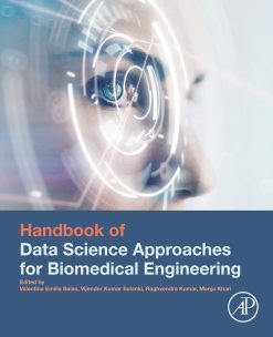 Handbook of Data Science Approaches for Biomedical Engineering (Original PDF from Publisher)