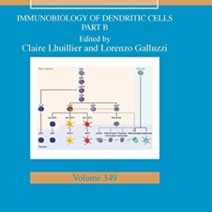 Immunobiology of Dendritic Cells Part B (Volume 349) (International Review of Cell and Molecular Biology, Volume 349) (Original PDF from Publisher)