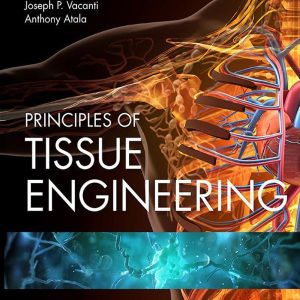 Principles of Tissue Engineering, 5th Edition (Original PDF from Publisher)