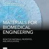 Materials for Biomedical Engineering: Bioactive Materials, Properties, and Applications (Original PDF from Publisher)