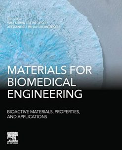 Materials for Biomedical Engineering: Bioactive Materials, Properties, and Applications (Original PDF from Publisher)
