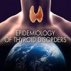 Epidemiology of Thyroid Disorders (Original PDF from Publisher)