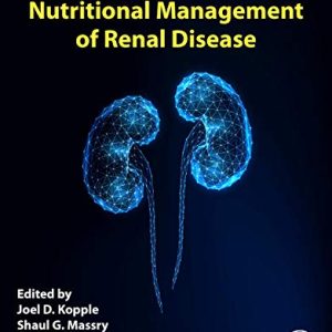 Nutritional Management of Renal Disease, 4th Edition (Original PDF from Publisher)