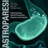 Gastroparesis: Pathophysiology, Clinical Presentation, Diagnosis and Treatment (Original PDF from Publisher)