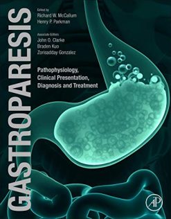 Gastroparesis: Pathophysiology, Clinical Presentation, Diagnosis and Treatment (Original PDF from Publisher)