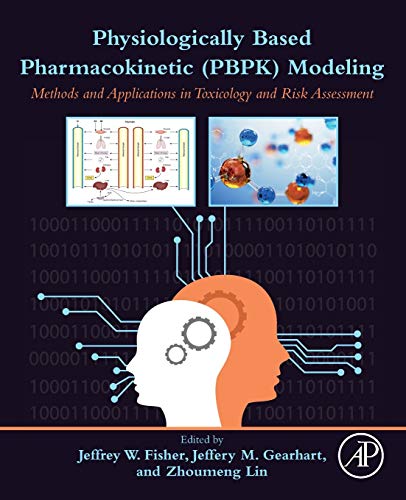 Physiologically Based Pharmacokinetic (PBPK) Modeling: Methods and Applications in Toxicology and Risk Assessment (Original PDF from Publisher)