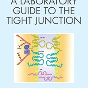 A Laboratory Guide to the Tight Junction (Original PDF from Publisher)