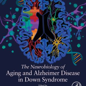 The Neurobiology of Aging and Alzheimer Disease in Down Syndrome (EPUB)