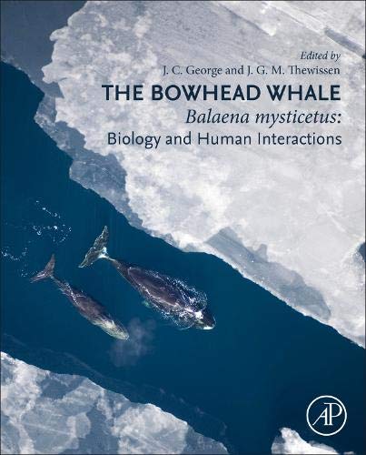 The Bowhead Whale: Balaena Mysticetus: Biology and Human Interactions (Original PDF from Publisher)