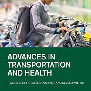 Advances in Transportation and Health: Tools, Technologies, Policies, and Developments (Original PDF from Publisher)