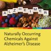 Naturally Occurring Chemicals against Alzheimer’s Disease (Original PDF from Publisher)