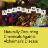 Naturally Occurring Chemicals against Alzheimer’s Disease (EPUB)