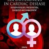 Sex differences in Cardiac Diseases: Pathophysiology, Presentation, Diagnosis and Management (Original PDF from Publisher)