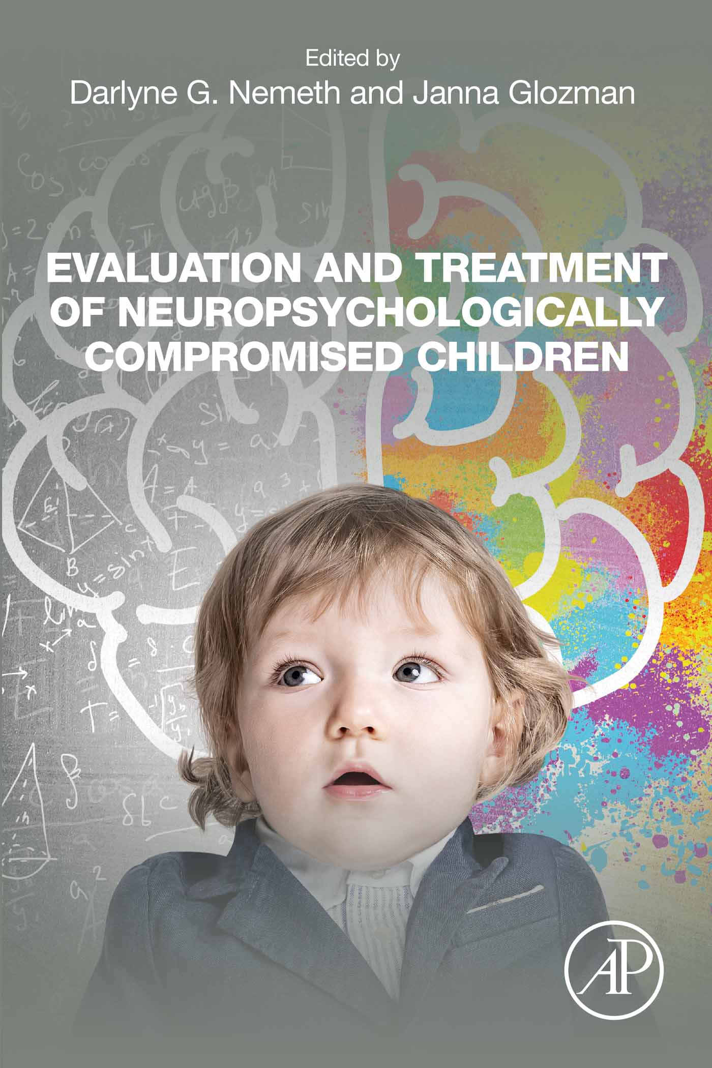 Evaluation and Treatment of Neuropsychologically Compromised Children (Original PDF from Publisher)