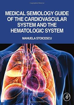 Medical Semiology Guide of the Cardiovascular System and the Hematologic System (Original PDF from Publisher)