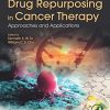 Drug Repurposing in Cancer Therapy: Approaches and Applications (Original PDF from Publisher)
