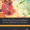 Nano Drug Delivery Strategies for the Treatment of Cancers (Original PDF from Publisher)