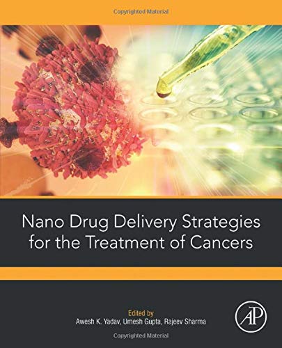 Nano Drug Delivery Strategies for the Treatment of Cancers (Original PDF from Publisher)
